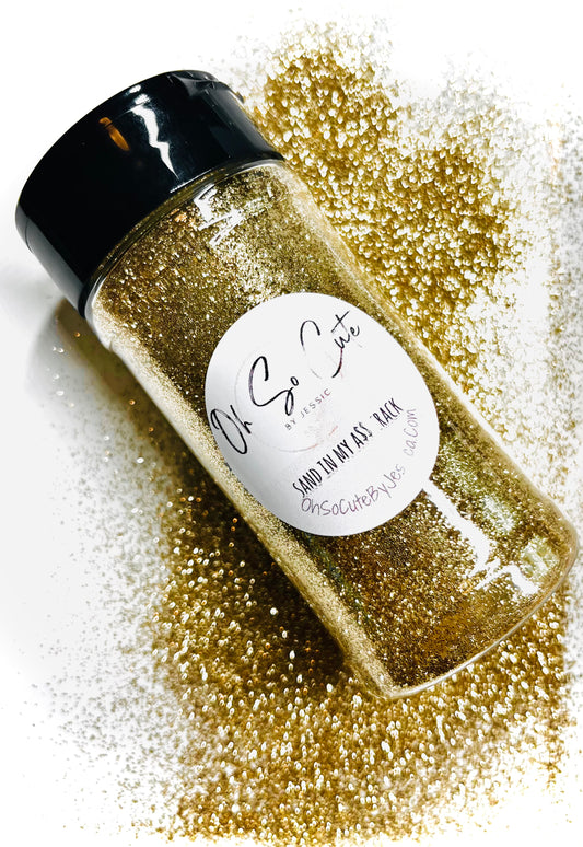 Sand in my A$$ crack