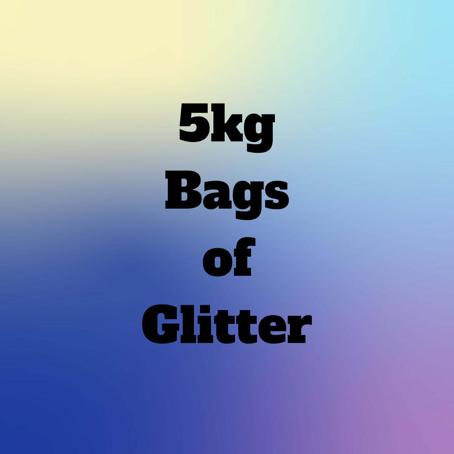 5kg Bags of Glitter